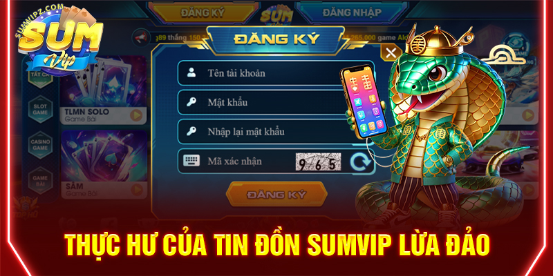 Thực hư của tin đồn Sumvip lừa đảo